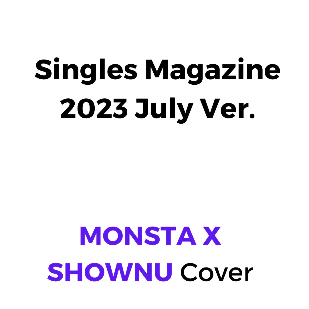 MONSTA X Shownu Cover Singles Magazine (July 2023 Issue)