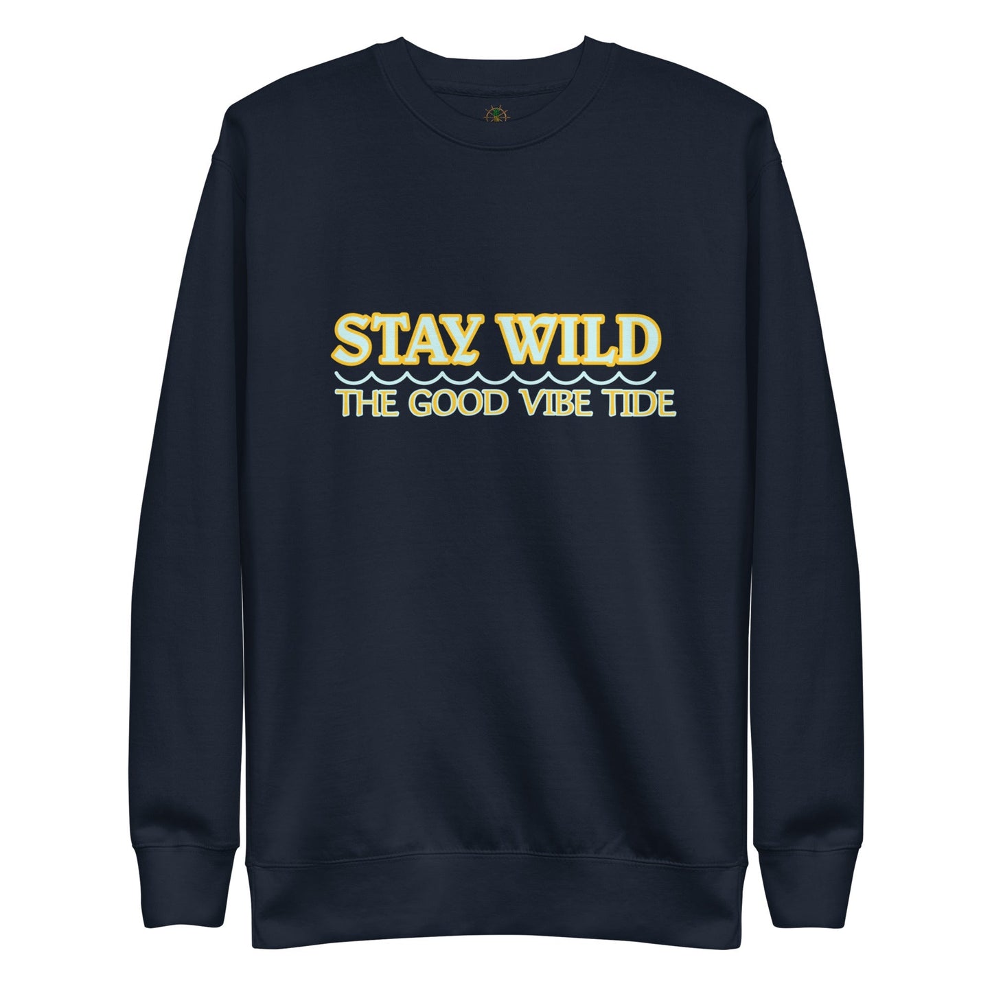 Premium Stay Wild Sweatshirt