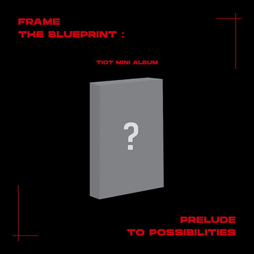 Tiot - Frame The Blueprint: Prelude To Possibilities Album (Plve Ver.)