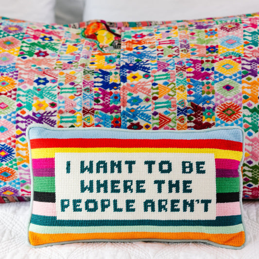 Where the People Aren't Needlepoint Pillow - Osadia Concept Store