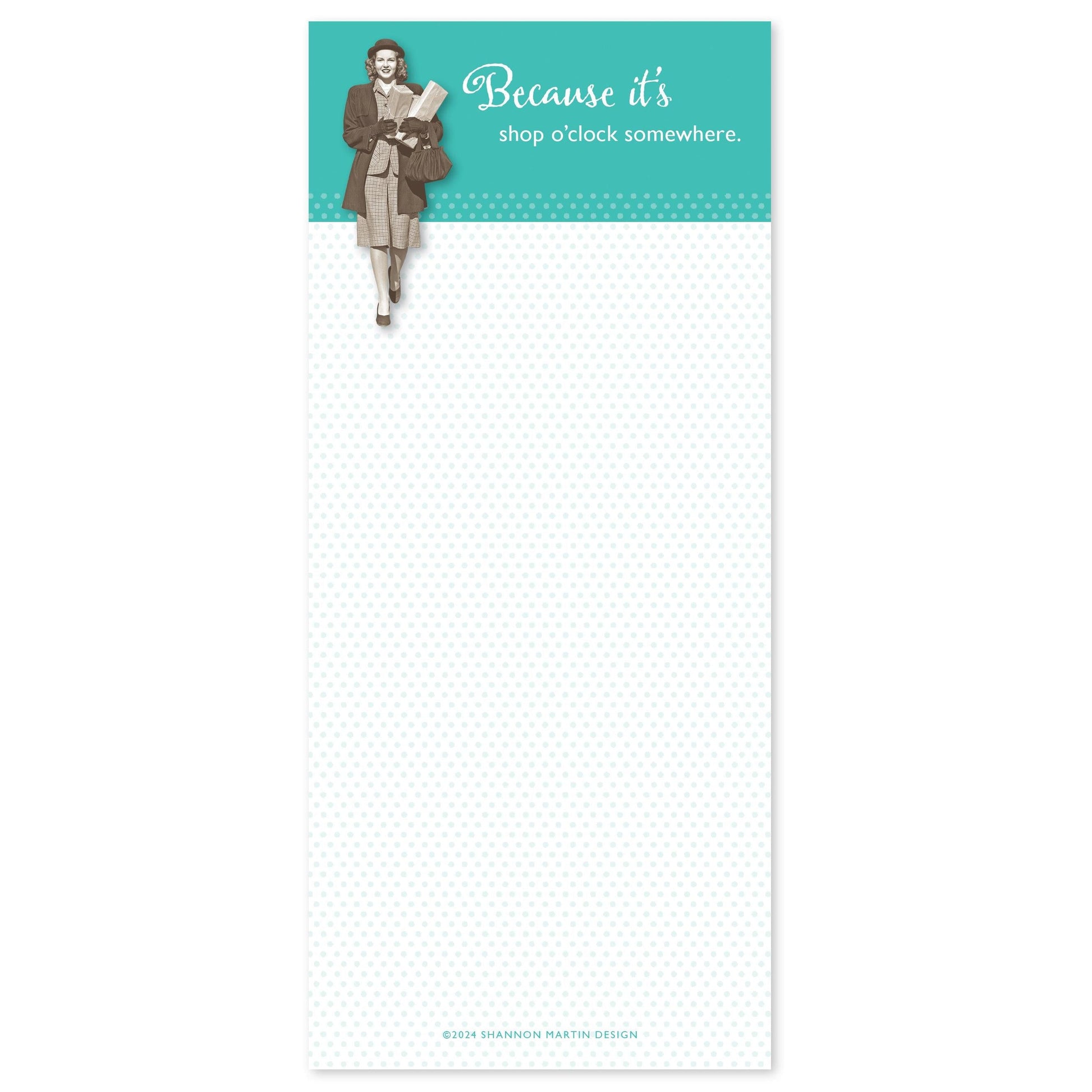 Because It's Shop O'Clock Somewhere Magnetic List Notepad | Retro Shopping-Themed Magnet Pad - Osadia Concept Store