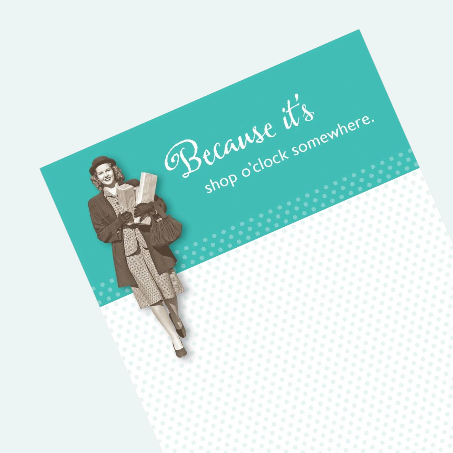 Because It's Shop O'Clock Somewhere Magnetic List Notepad | Retro Shopping-Themed Magnet Pad - Osadia Concept Store