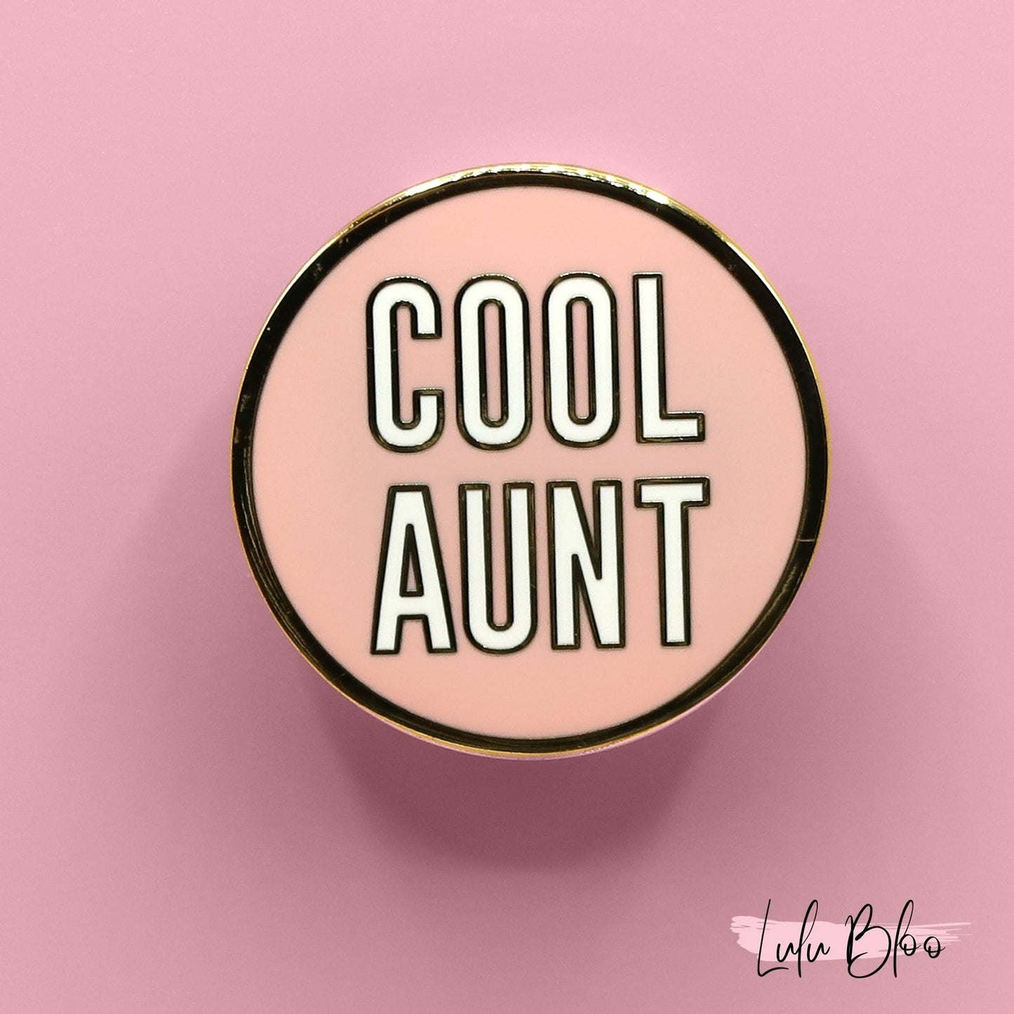 Cool Aunt Brass Lapel Pin in Black or Pink