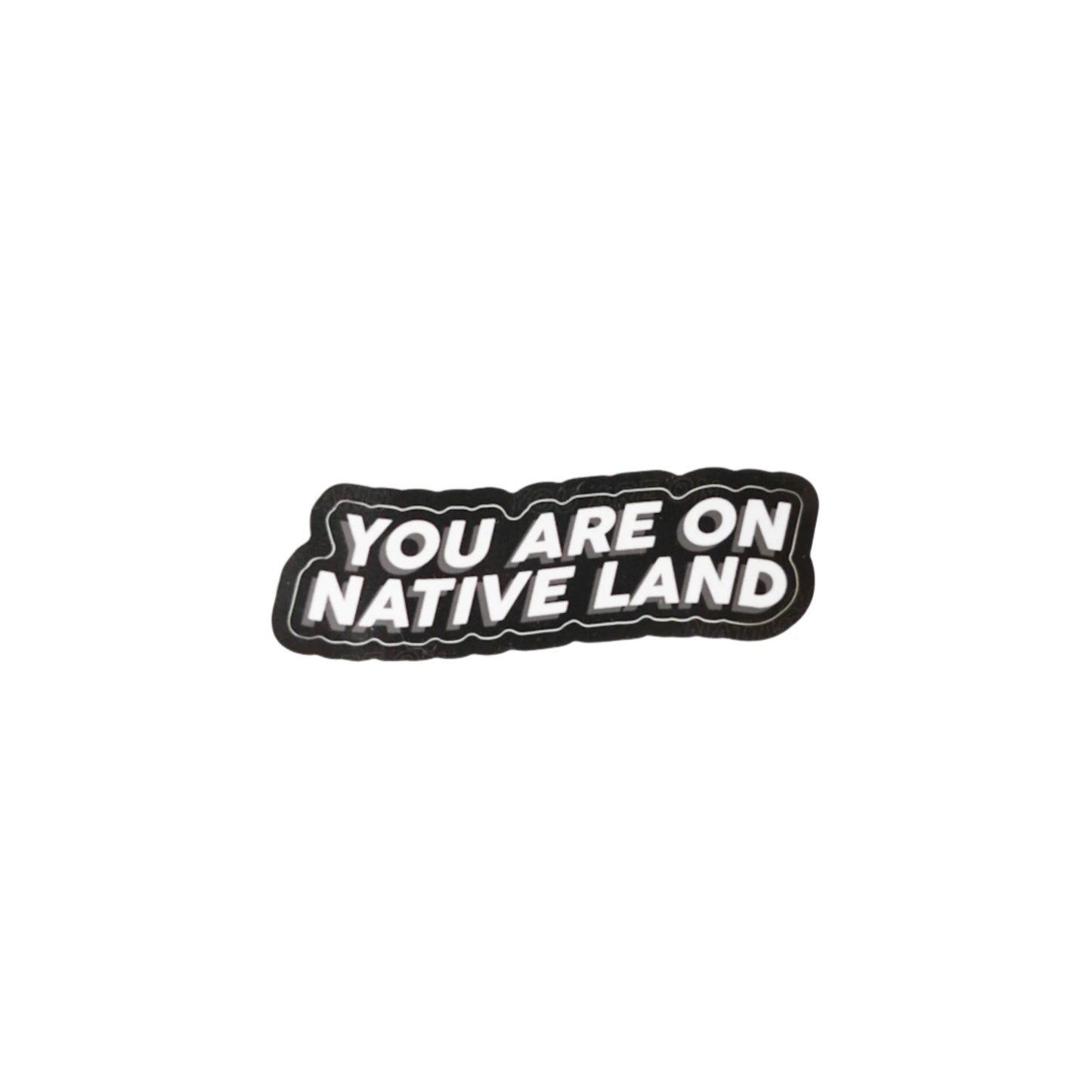 'YOU ARE ON NATIVE LAND' DIE CUT STICKERS - Osadia Concept Store