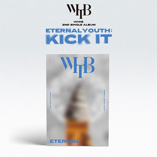 Whib - Eternal Youth: Kick It 2nd Single Album (Eternal Ver)