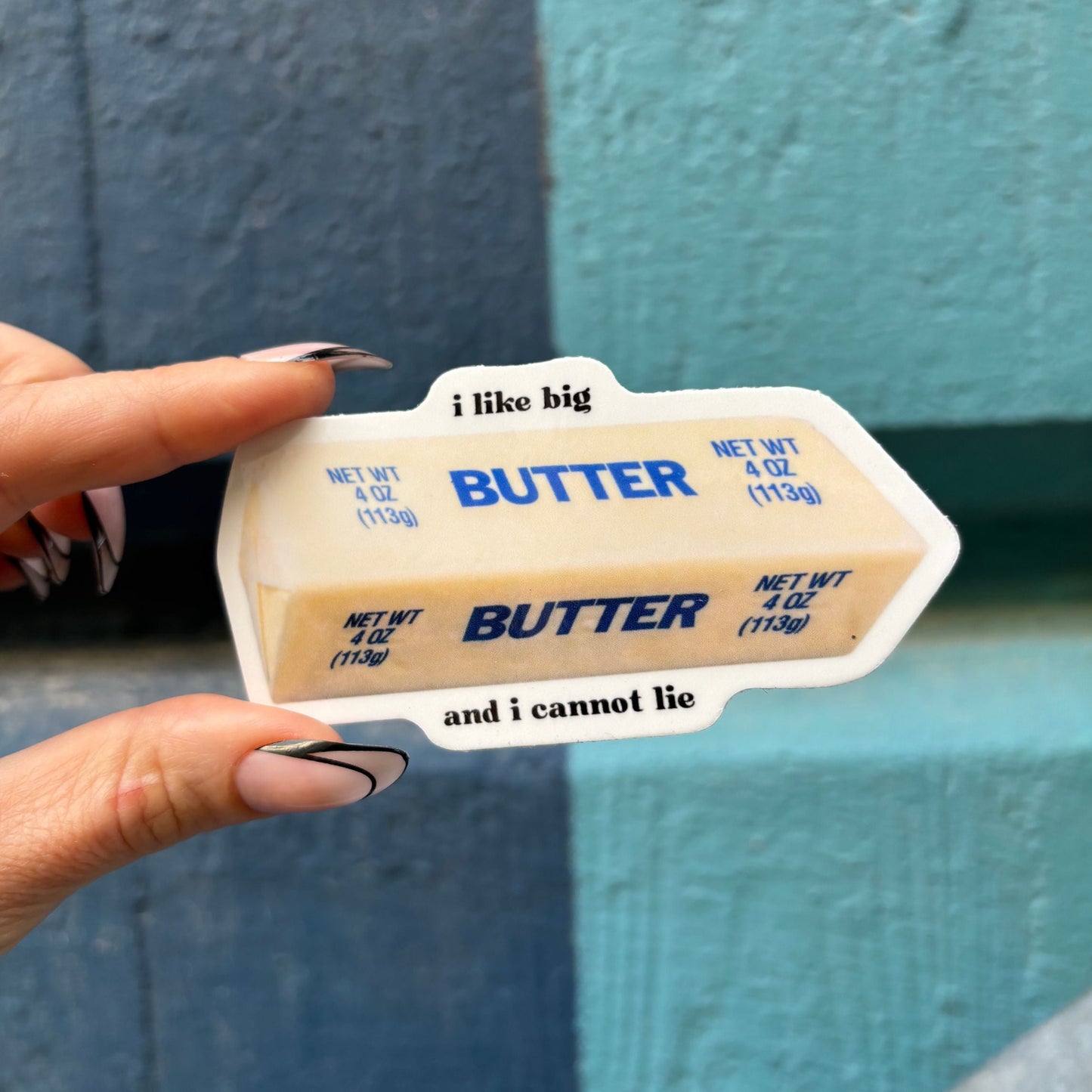 I Like Big Butter And I Cannot Lie Butter Sticker | Vinyl Die Cut Decal