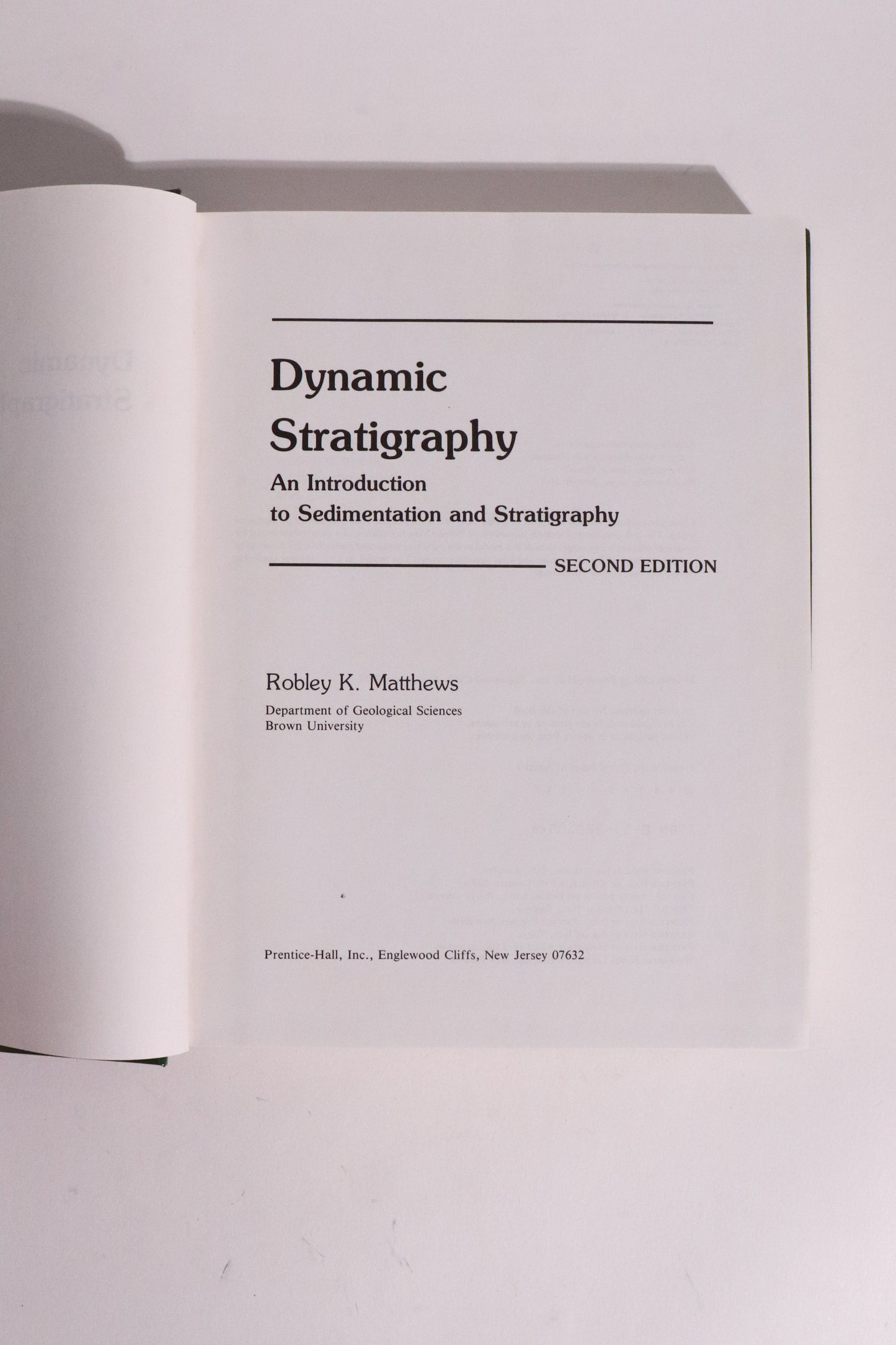 Dynamic Stratigraphy: An Introduction to Sedimentation and Stratigraphy – Robley K. Matthews – 2nd Edition, 1984