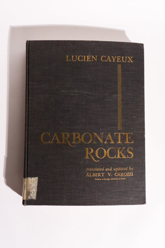 Sedimentary Rocks of France: Carbonate Rocks (Limestones and Dolomites) — Lucien Cayeux, First English Edition (1970)