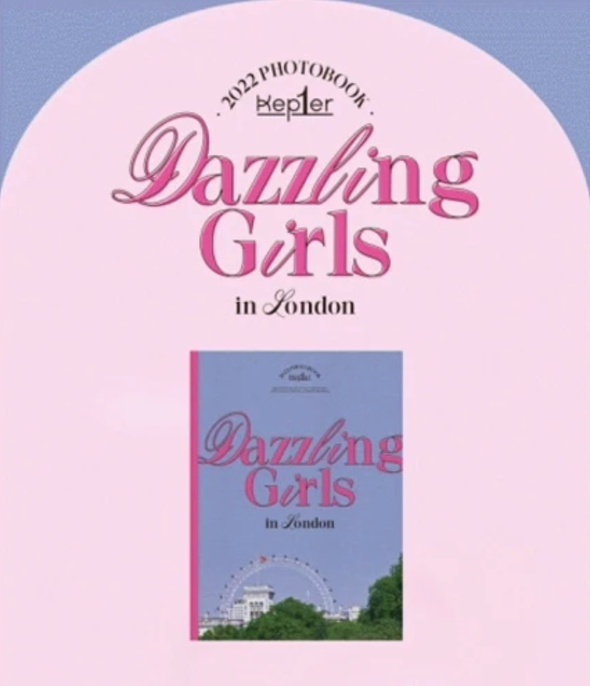 Kep1er 2022 Photobook - Dazzling Girls In London