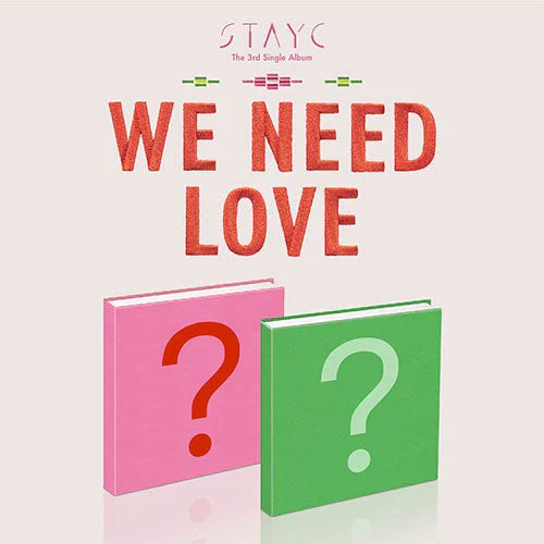 Stayc 3rd Mini Album - We Need Love
