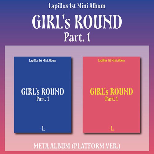 Lapillus 1st Mini Album - Girl's Round Part. 1 [Platform Album]