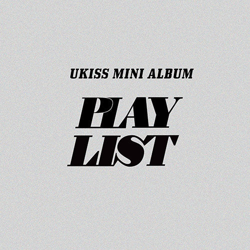 U-Kiss Mini Album - Play List