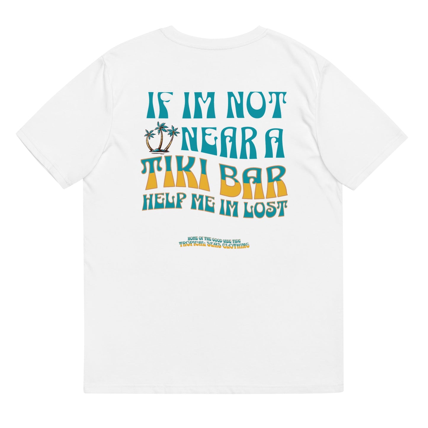 Lost Without a Tiki Bar Organic Tee – Sustainable Tropical Beachwear