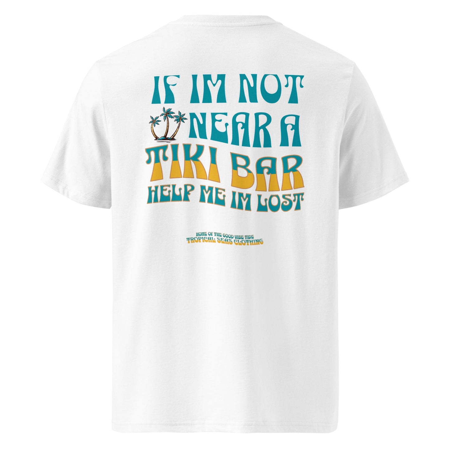 Lost Without a Tiki Bar Organic Tee – Sustainable Tropical Beachwear